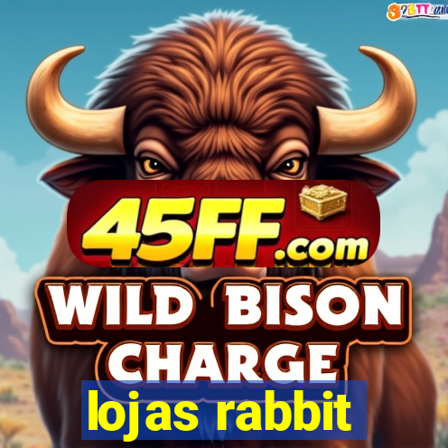 lojas rabbit